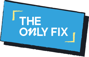 The Only Fix
